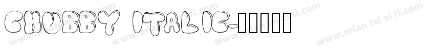 Chubby Italic字体转换
